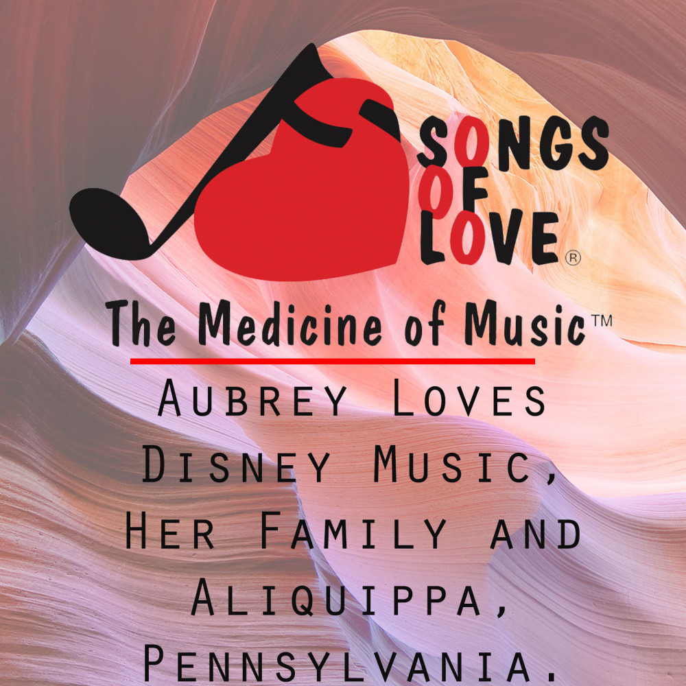 Aubrey Loves Disney Music, Her Family and Aliquippa, Pennsylvania