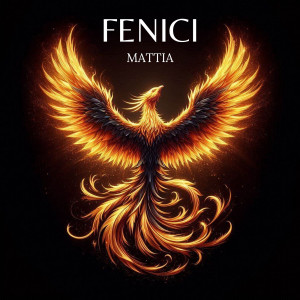 Listen to FENICI song with lyrics from Mattia