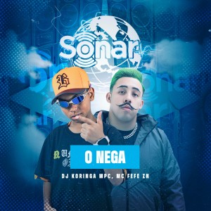 Listen to O Nega song with lyrics from MC Fefe ZN