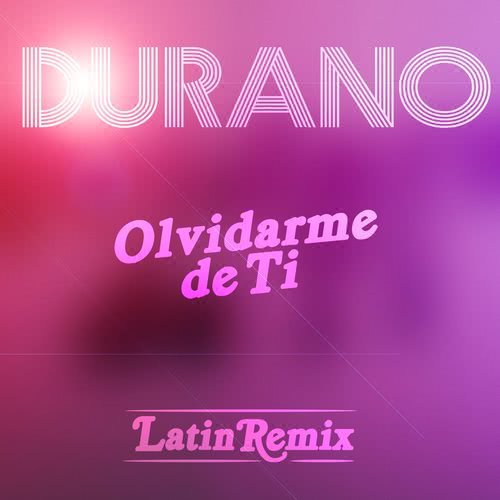 Olvidarme de Ti (Latin Remix)