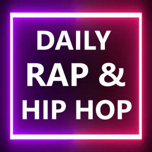 Album Daily Rap & Hip Hop (Explicit) oleh Various Artists