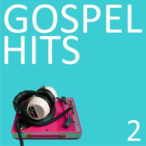 Various Artists的專輯Gospel Hits, Vol. 2