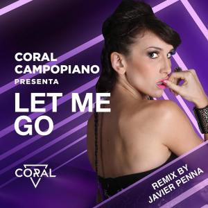 Coral Campopiano的專輯Let Me Go (Remix)