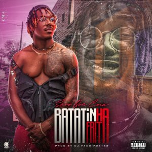 ดาวน์โหลดและฟังเพลง Batatinha Frita (Explicit) พร้อมเนื้อเพลงจาก Scrô Q Cuia