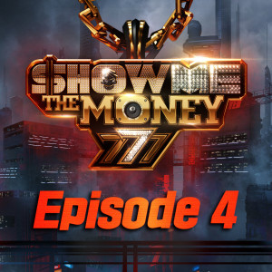 Show me the money的專輯Show Me the Money 777 (Episode 4) (Explicit)