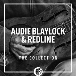 อัลบัม Audie Blaylock and Redline: The Collection ศิลปิน Audie Blaylock And Redline
