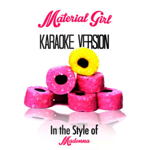 收聽Karaoke - Ameritz的Material Girl (In the Style of Madonna) [Karaoke Version]歌詞歌曲
