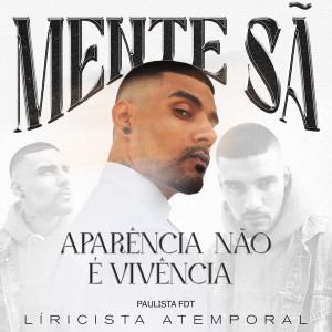 Paulista FDT的專輯Aparência Não é Vivência (Liricista Atemporal) [Explicit]