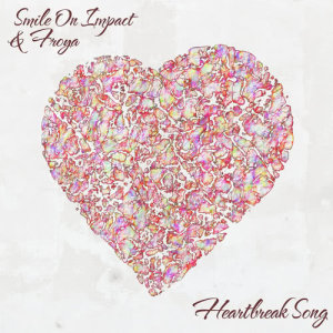 收聽Smile on Impact的Heartbreak Song (Club Edit)歌詞歌曲