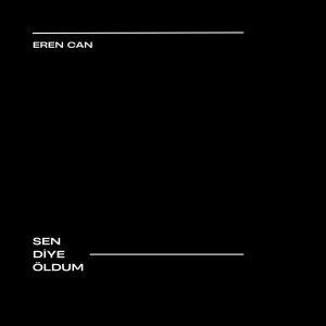 Album Sen Diye Öldüm from Eren Can