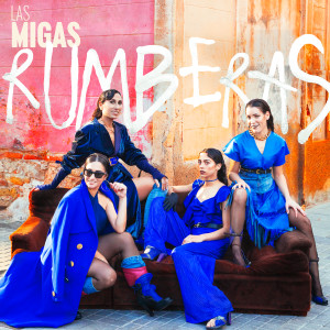 Las Migas的專輯Rumberas