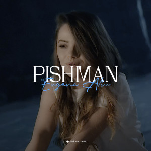 Listen to Pishman song with lyrics from Eugena Aliu