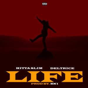 Life (feat. Deltrice) (Explicit) dari Hitta Slim
