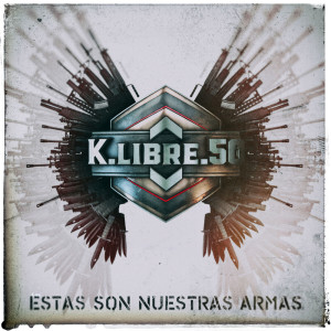 Listen to Estas Son Nuestras Armas (Explicit) song with lyrics from K.Libre.50
