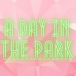 收聽WhyHateJ的A Day In The Park (Explicit)歌詞歌曲