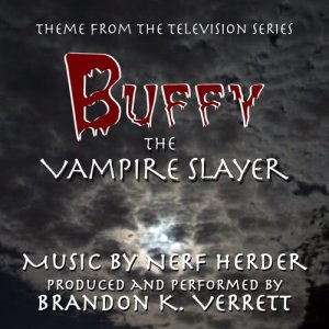 Buffy The Vampire Slayer - Theme from the Television Series (Nerf Herder)