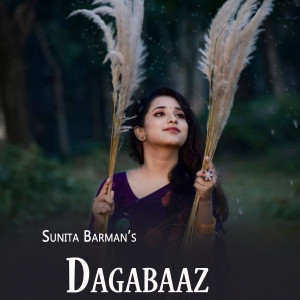 收听Sunita Barman的Dagabaaz歌词歌曲