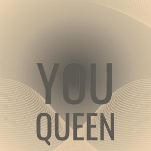 Various的专辑You Queen