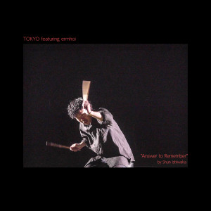 ดาวน์โหลดและฟังเพลง TOKYO พร้อมเนื้อเพลงจาก Answer to Remember