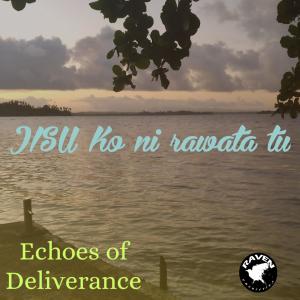 Album Jisu ko ni rawata tu oleh Echoes Of Deliverance