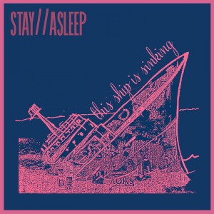 Stay // Asleep的專輯This Ship is Sinking (Explicit)