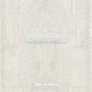 收听Will De Burca的The Towers of Dogma歌词歌曲