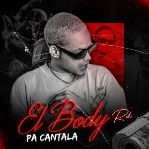 收聽El Body Rd的PA CONTALA歌詞歌曲