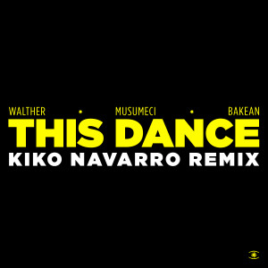 Walther的專輯This Dance (Kiko Navarro Remix)