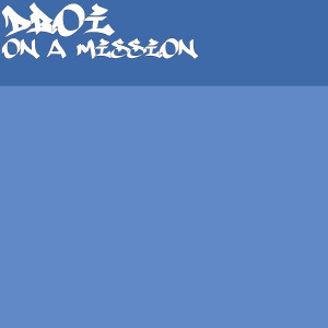 Dengarkan lagu On a Mission (Explicit) nyanyian Dboi dengan lirik