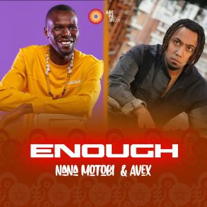 Abe Pe Show的專輯Enough (feat. Avex & Nana Motobi)