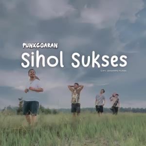 Listen to Sihol Sukses song with lyrics from Punxgoaran