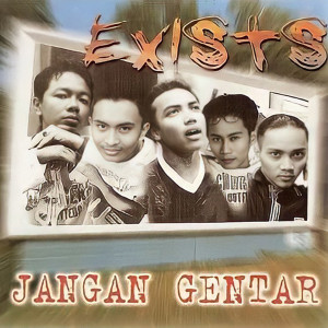 อัลบัม Jangan Gentar ศิลปิน Exists