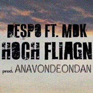 อัลบัม Hoch Fliagn (feat. MochDaKopf & ANAVONDEONDAN) (Explicit) ศิลปิน ANAVONDEONDAN