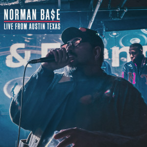 Norman BA$E的专辑Live from Austin Texas (Explicit)