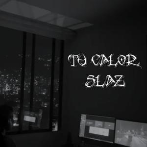 Slaz的專輯Tu Calor (Explicit)