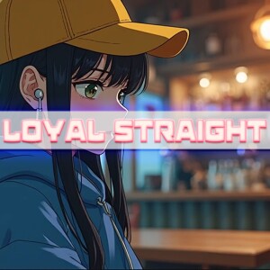 Listen to loyal straight (Remastered 2025) song with lyrics from Makoto