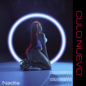 Nadila的專輯Culo Nuevo (Explicit)