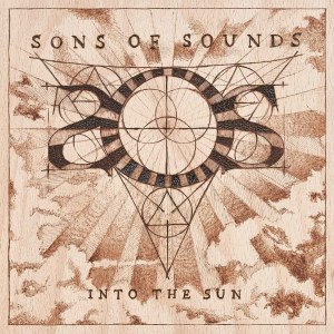 收听Sons Of Sounds的Into the Sun歌词歌曲