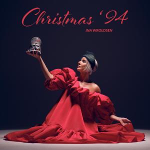 ดาวน์โหลดและฟังเพลง Christmas '94 พร้อมเนื้อเพลงจาก Ina Wroldsen