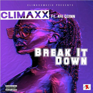Dengarkan lagu Break It Down (Explicit) nyanyian Climaxx dengan lirik