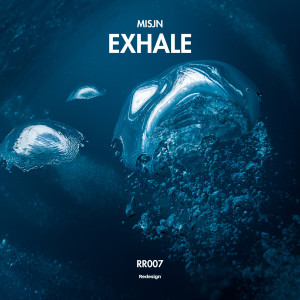 ดาวน์โหลดและฟังเพลง Exhale พร้อมเนื้อเพลงจาก Misjn