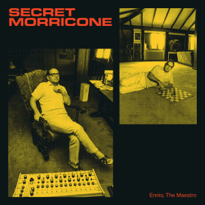 Ennio Morricone的專輯Ennio Morricone - The Maestro (Secret Morricone)