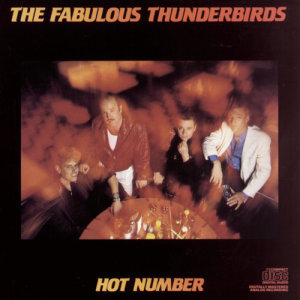 The Fabulous Thunderbirds的專輯HOT NUMBER