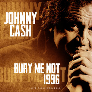Album Bury me not 1996 from Johnny Cash
