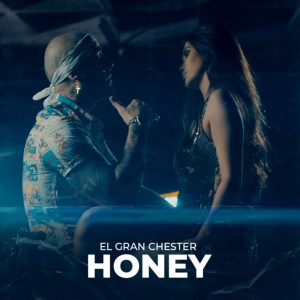 收聽El Gran Chester的Honey (Explicit)歌詞歌曲
