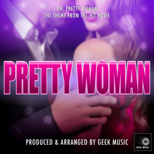 收聽Geek Music的Oh,Pretty Woman歌詞歌曲