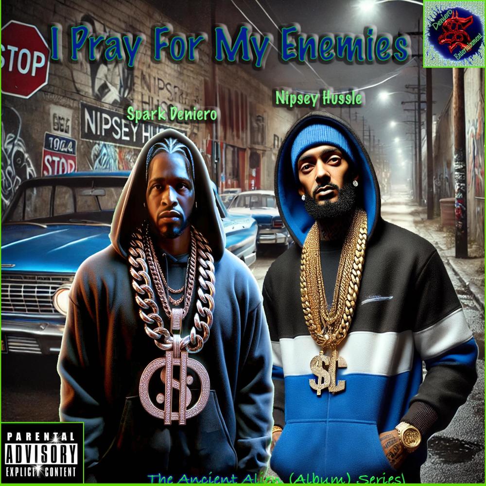 I Pray For My Enemies (feat. Nipsey Hussle) (Explicit)