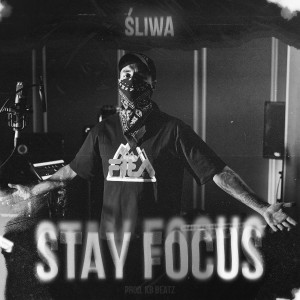 อัลบัม Stay Focus (Explicit) ศิลปิน Śliwa