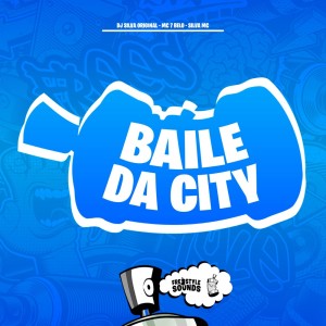 Album Baile Da City (Explicit) from DJ Silva Original