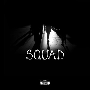 Listen to Squad (Explicit) song with lyrics from Beat Of The Week
